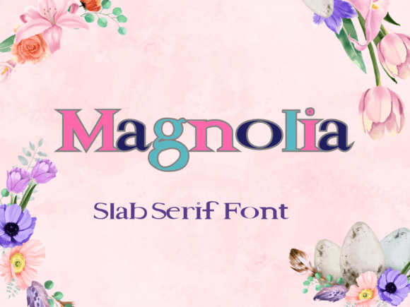 Magnolia: A Versatile Slab Serif Font for Modern Design