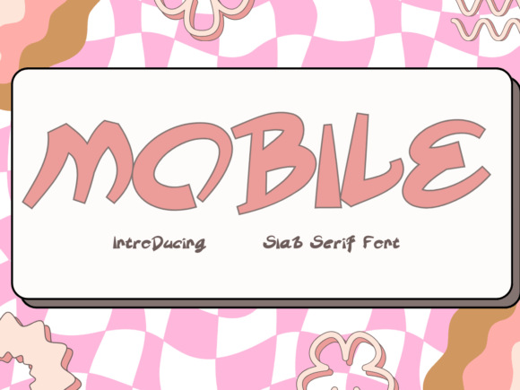 Mobile Font: A Playful Slab Serif for Eye-Catching Designs